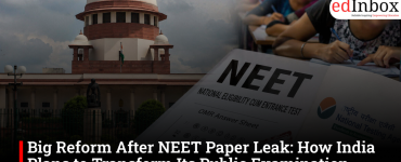 Big Reform After NEET Paper Leak: How India Plans to Transform Its Public Examination System