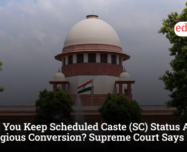 Can You Keep Scheduled Caste (SC) Status After Religious Conversion? Supreme Court Says No