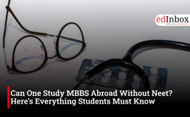 Can One Study MBBS Abroad Without Neet? Here’s Everything Students Must Know