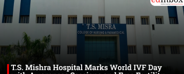T.S. Mishra Hospital Marks World IVF Day with Awareness Sessions and Free Fertility Consultations