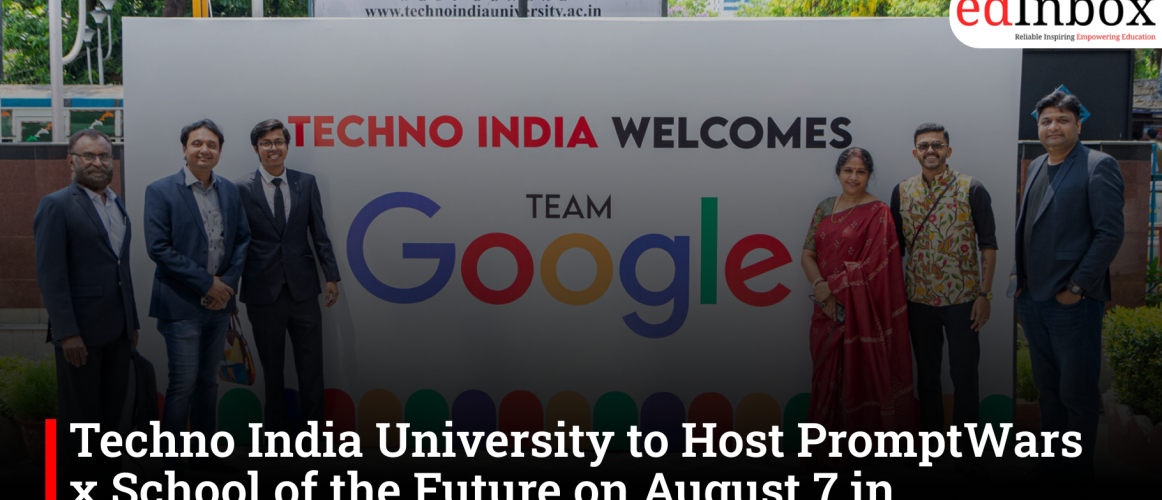 Techno India University to Host PromptWars x School of the Future on August 7 in Collaboration with Google for Developers
