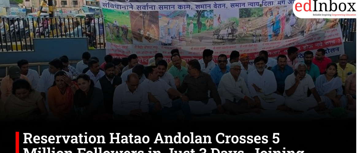 Reservation Hatao Andolan Crosses 5 Million Followers in Just 3 Days, Joining the Emerging ‘Protest Culture’ in India