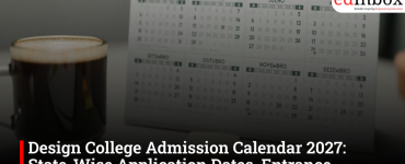 Design College Admission Calendar 2027: State-Wise Application Dates, Entrance Exams & Counselling Schedule