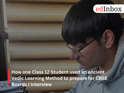 "I Didn't Study Longer, I Studied Smarter": CBSE Student Explains How an Ancient Vedic Method Changed His Board Exam Preparation