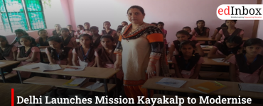 Delhi Launches Mission Kayakalp to Modernise Government Schools Across the Capital
