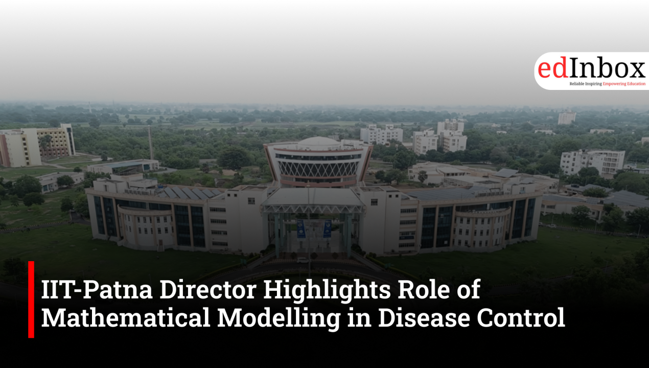 IIT-Patna Director Highlights Role of Mathematical Modelling in Disease Control