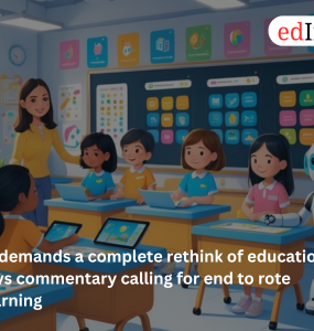 AI demands a complete rethink of education, says commentary calling for end to rote learning