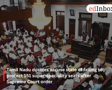 Tamil Nadu doctors accuse state of failing to protect 151 super-speciality seats after Supreme Court order
