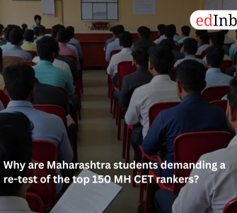 Why are Maharashtra students demanding a re-test of the top 150 MH CET rankers?