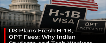 US Plans Fresh H-1B, OPT Fees: Why Indian Students and Tech Workers Could Be Hit Hard
