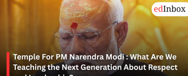 Temple For PM Narendra Modi : What Are We Teaching the Next Generation About Respect and Leadership?