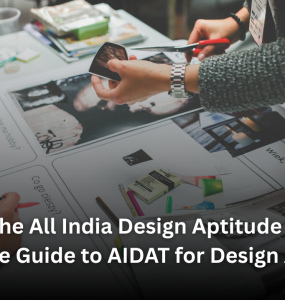 What is the All India Design Aptitude Test? Complete Guide to AIDAT for Design Aspirants