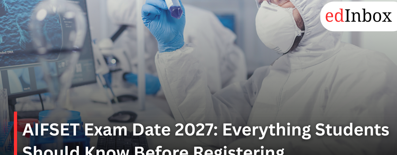 AIFSET Exam Date 2027: Everything Students Should Know Before Registering