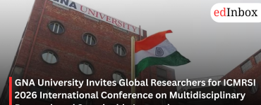 GNA University Invites Global Researchers for ICMRSI 2026 International Conference on Multidisciplinary Research and Sustainable Innovations 