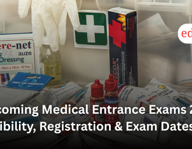 Upcoming Medical Entrance Exams 2027: Eligibility, Registration & Exam Dates