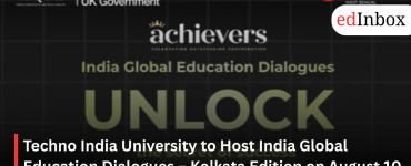 Techno India University to Host India Global Education Dialogues – Kolkata Edition on August 10