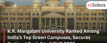 K.R. Mangalam University Ranked Among India's Top Green Campuses, Secures National Rank 6 in NGUR 2026