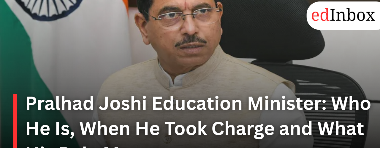 Pralhad Joshi Education Minister: Who He Is, When He Took Charge and What His Role Means