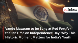 Vande Mataram to be Sung at Red Fort for the 1st Time on Independence Day: Why This Historic Moment Matters for India’s Youth