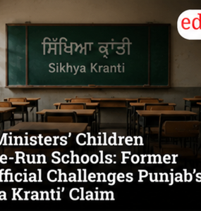 Send Ministers’ Children to State-Run Schools: Former CAG Official Challenges Punjab’s ‘Sikhya Kranti’ Claim