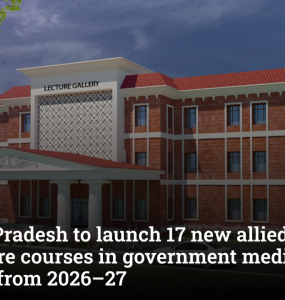 Andhra Pradesh to launch 17 new allied healthcare courses in government medical colleges from 2026–27