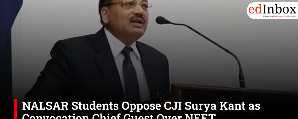 NALSAR Students Oppose CJI Surya Kant as Convocation Chief Guest Over NEET Controversy