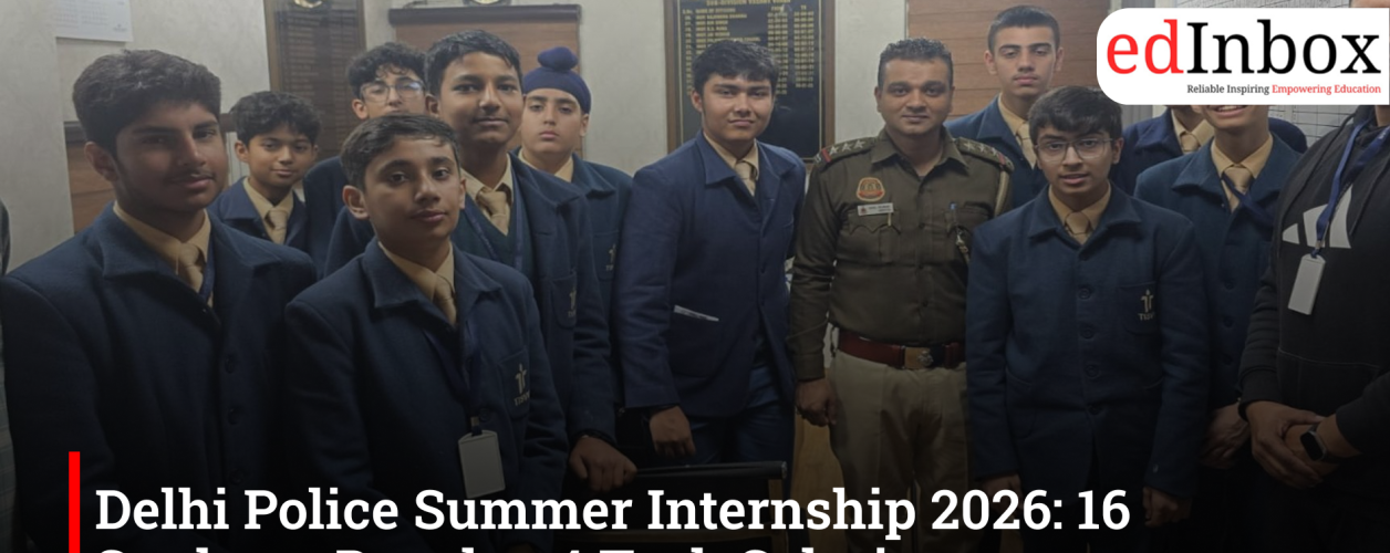 Delhi Police Summer Internship 2026: 16 Students Develop 4 Tech Solutions