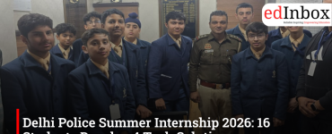 Delhi Police Summer Internship 2026: 16 Students Develop 4 Tech Solutions