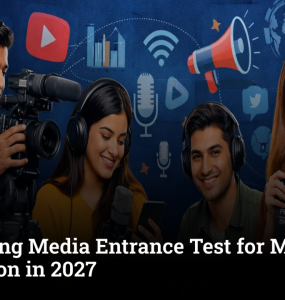 Upcoming Media Entrance Test for Media Education in 2027