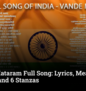 Vande Mataram Full Song: Lyrics, Meaning, History and 6 Stanzas  