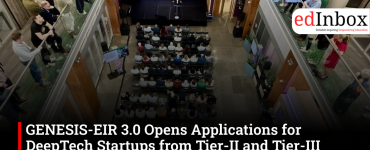 GENESIS-EIR 3.0 Opens Applications for DeepTech Startups from Tier-II and Tier-III Cities