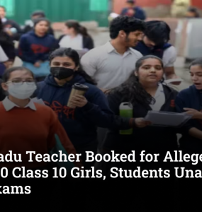 Tamil Nadu Teacher Booked for Allegedly Caning 10 Class 10 Girls, Students Unable to Write Exams