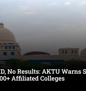 No ABC ID, No Results: AKTU Warns Students Across 700+ Affiliated Colleges