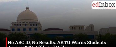 No ABC ID, No Results: AKTU Warns Students Across 700+ Affiliated Colleges