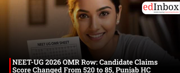 NEET-UG 2026 OMR Row: Candidate Claims Score Changed From 520 to 85, Punjab HC Seeks Original Answer Sheet