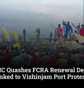 Kerala HC Quashes FCRA Renewal Denial to 2 NGOs Linked to Vizhinjam Port Protests