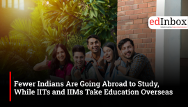 Fewer Indians Are Going Abroad to Study, While IITs and IIMs Take Education Overseas