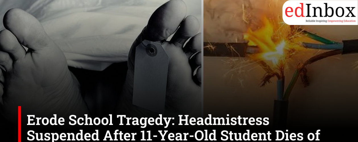 Erode School Tragedy: Headmistress Suspended After 11-Year-Old Student Dies of Electric Shock