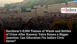 Haridwar’s 8,000 Tonnes of Waste and Bottles of Urine After Kanwar Yatra Raises a Bigger Question: Can Education Fix India’s Civic Sense? 