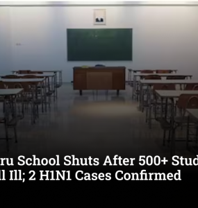 Bengaluru School Shuts After 500+ Students, 21 Staff Fall Ill; 2 H1N1 Cases Confirmed