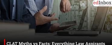 CLAT Myths vs Facts: Everything Law Aspirants Must Know 