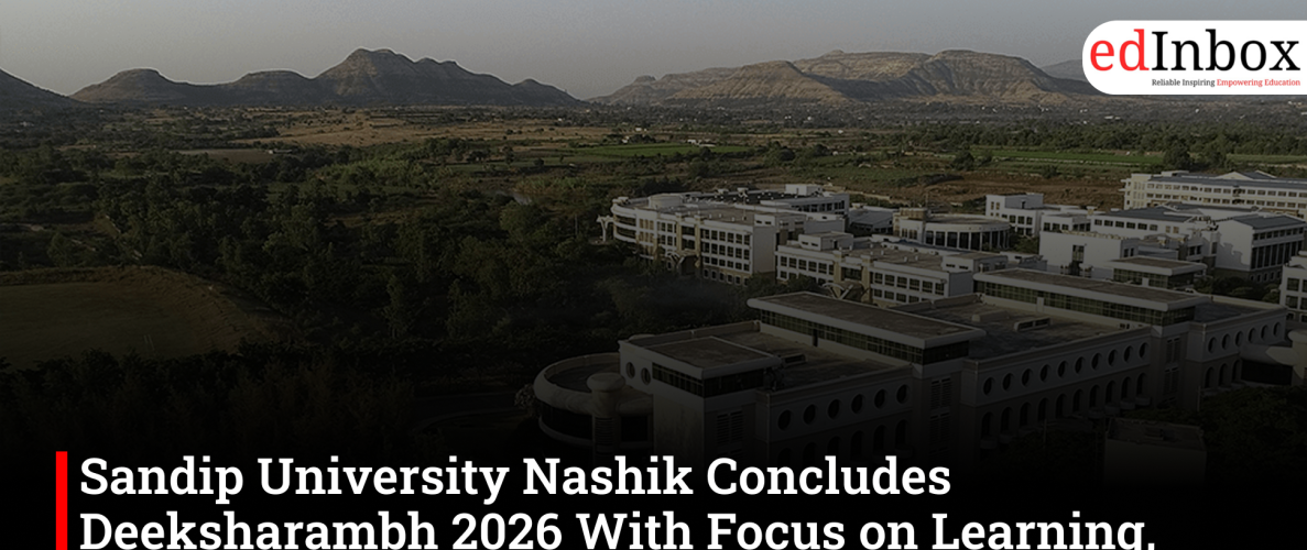 Sandip University Nashik Concludes Deeksharambh 2026 With Focus on Learning, Innovation and Student Leadership