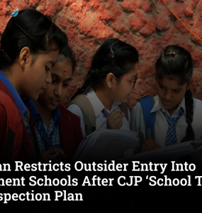 Rajasthan Restricts Outsider Entry Into Government Schools After CJP ‘School Thik Karo’ Inspection Plan