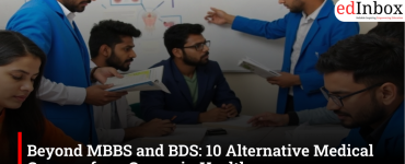 Beyond MBBS and BDS: 10 Alternative Medical Courses for a Career in Healthcare