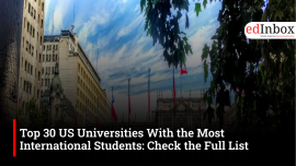 Top 30 US Universities With the Most International Students: Check the Full List