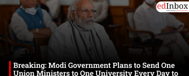 Breaking: Modi Government Plans to Send One Union Ministers to One University Every Day to Engage With Gen Z