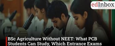 BSc Agriculture Without NEET: What PCB Students Can Study, Which Entrance Exams Apply and What Comes Next