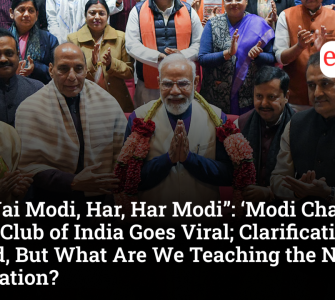“Jai, Jai Modi, Har, Har Modi”: ‘Modi Chalisa’ at Press Club of India Goes Viral; Clarification Issued, But What Are We Teaching the Next Generation?