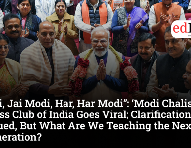 “Jai, Jai Modi, Har, Har Modi”: ‘Modi Chalisa’ at Press Club of India Goes Viral; Clarification Issued, But What Are We Teaching the Next Generation?