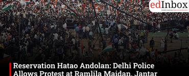 Reservation Hatao Andolan: Delhi Police Allows Protest at Ramlila Maidan, Jantar Mantar Gathering Barred